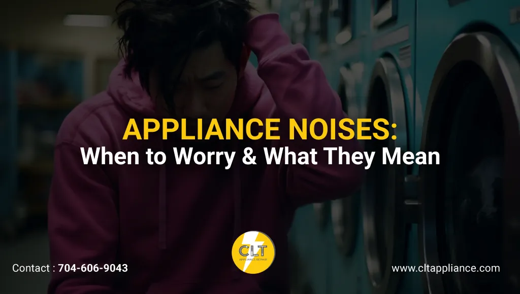 appliance_noises_you_should_never_ignore