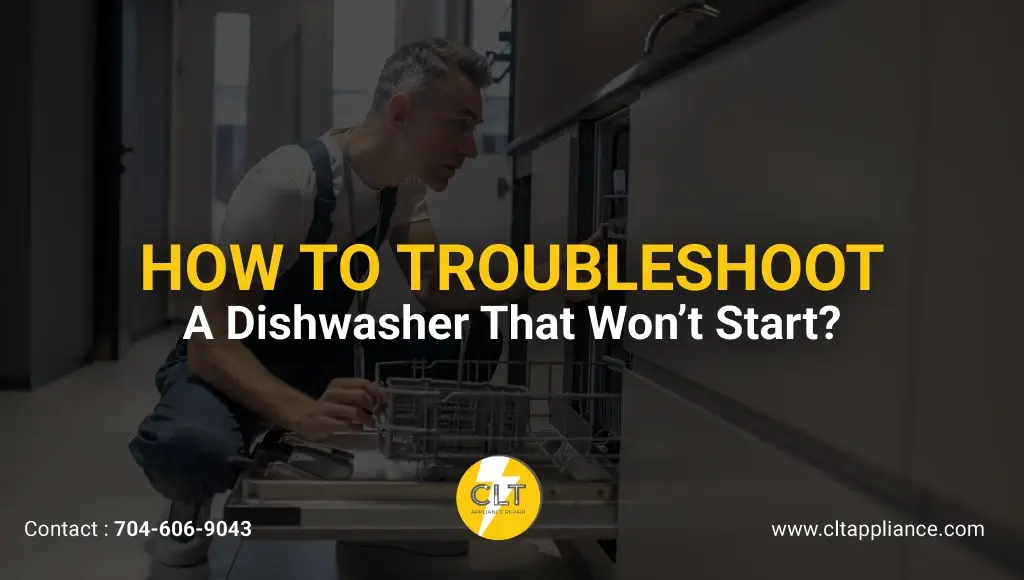 how to troubleshoot a dishwasher that won t start
