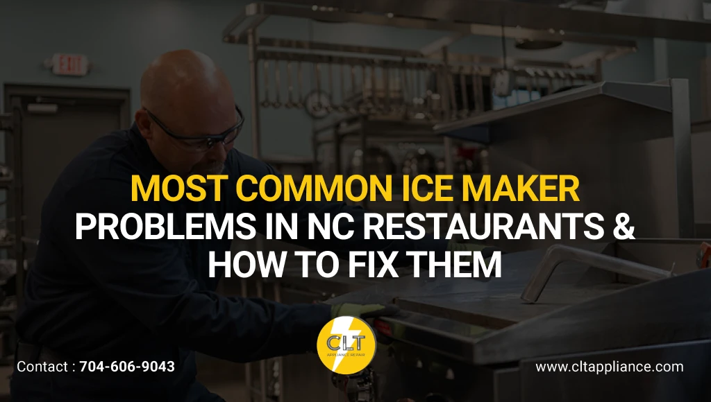 common ice maker problems in nc restaurants and how to fix them