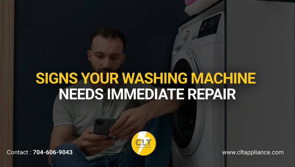 signs your washing machine needs immediate repair