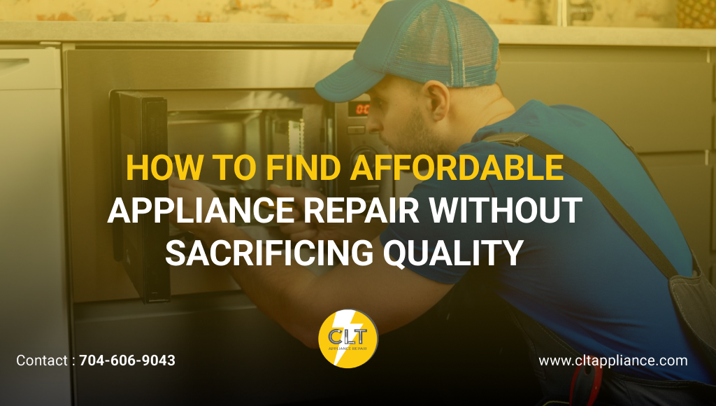 how to find affordable appliance repair without sacrificing quality 1x