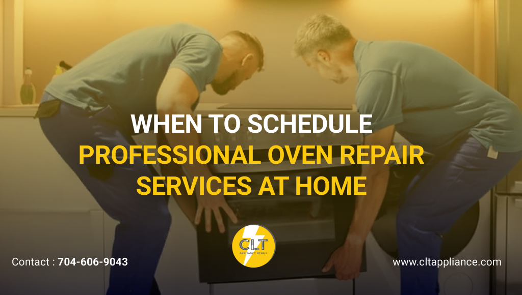 when to schedule professional oven repair services at home 1x