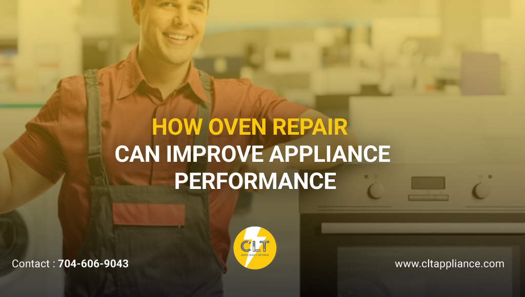 how oven repair can improve appliance performance 1x