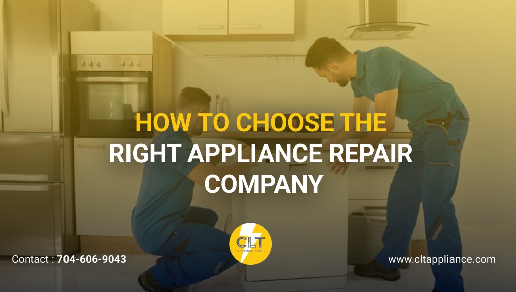 how to choose the right appliance repair company 1x