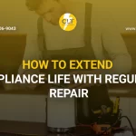 how to extend appliance life with regular repair 1x